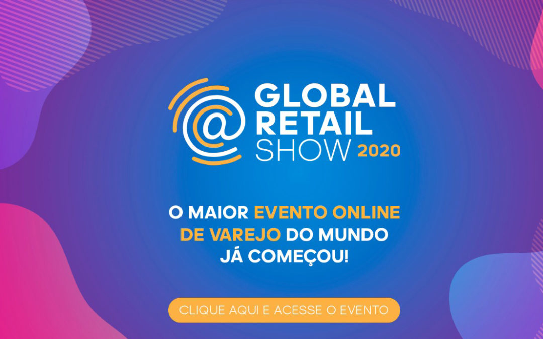 Global Retail Show vai reunir líderes do varejo e consumo no mundo