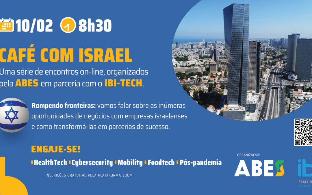 ABES e IBI-Tech convidam para café virtual sobre Israel no dia 10/02