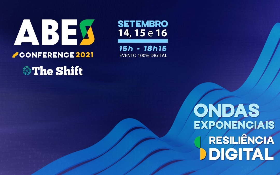 Resiliência digital, ambiente de negócios e fator humano serão discutidos na ABES CONFERENCE 2021