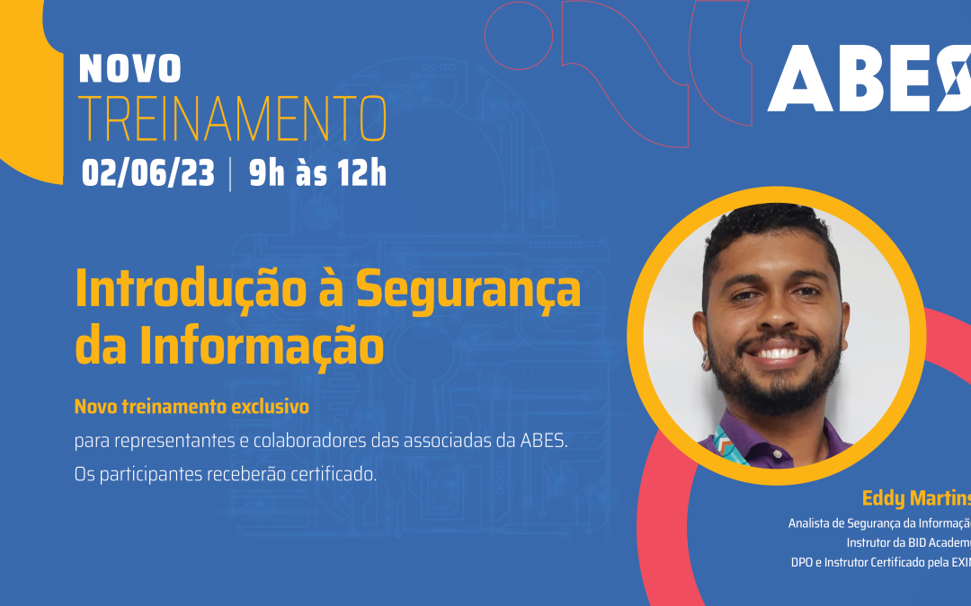 ABES oferece novo treinamento “Introdução à Segurança da Informação” às associadas