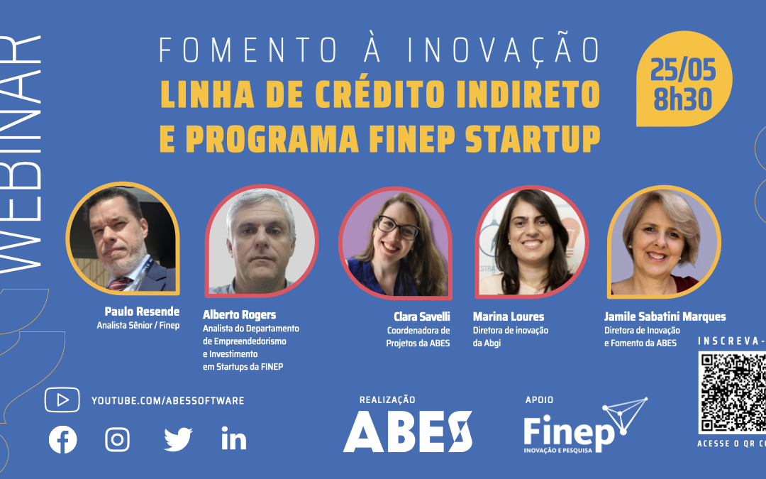 ABES e Finep promovem webinar sobre a linha Crédito indireto e o Programa Finep Startup
