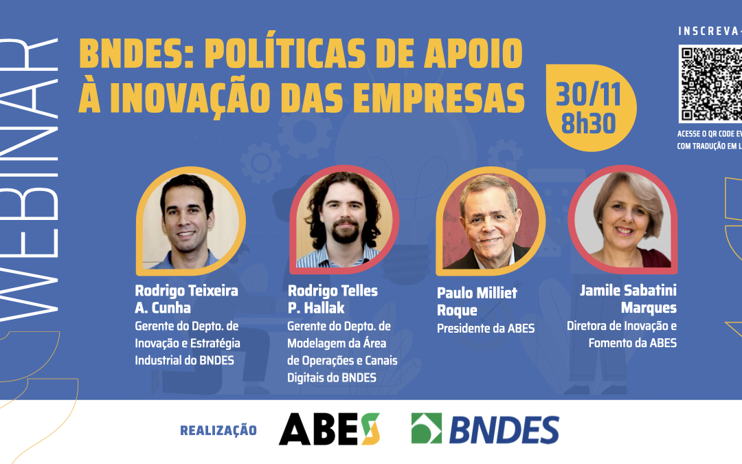 ABES promove webinar sobre as Políticas de Apoio à Inovação do BNDES no dia 30/11