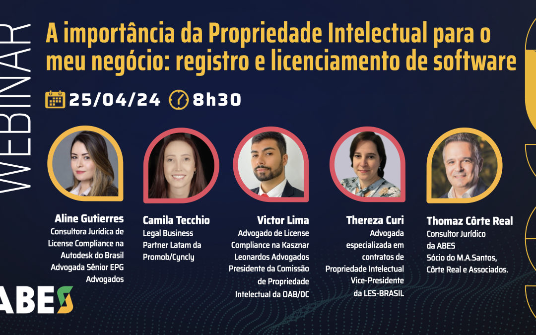 ABES promove webinar sobre propriedade intelectual, registro e licenciamento de software