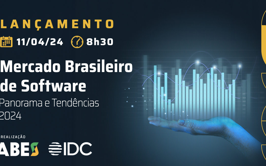 Lançamento: ABES e IDC revelarão resultados do novo Estudo sobre o Mercado Brasileiro de Software no dia 11/04