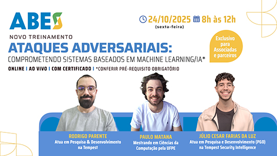 Treinamento Ataques Adversariais: comprometendo sistemas baseados em Machine Learning/IA - 24/10/2025 - das 8h às 10h