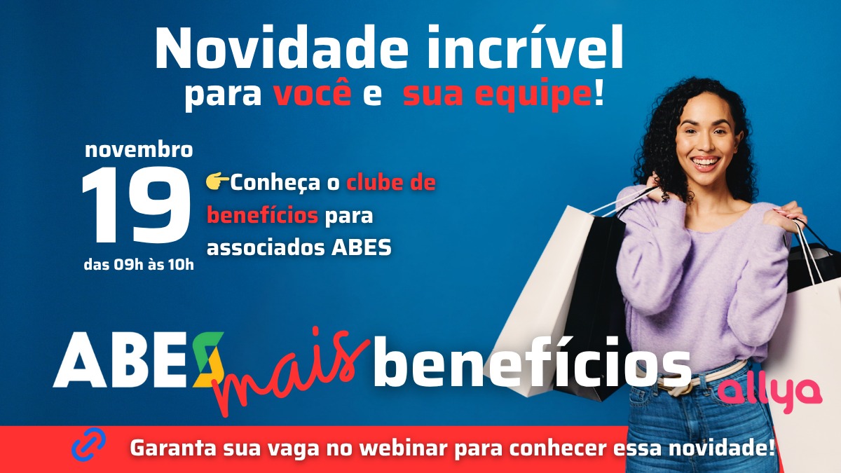 ABES lança Clube de Benefícios em parceria com Allya. Participe da live no dia 19/11!