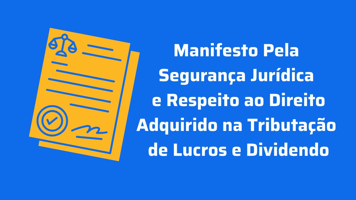 ABES e 18 entidades lançam manifesto pelo aperfeiçoamento do PL que estabelece a Tributação de Lucros e Dividendos
