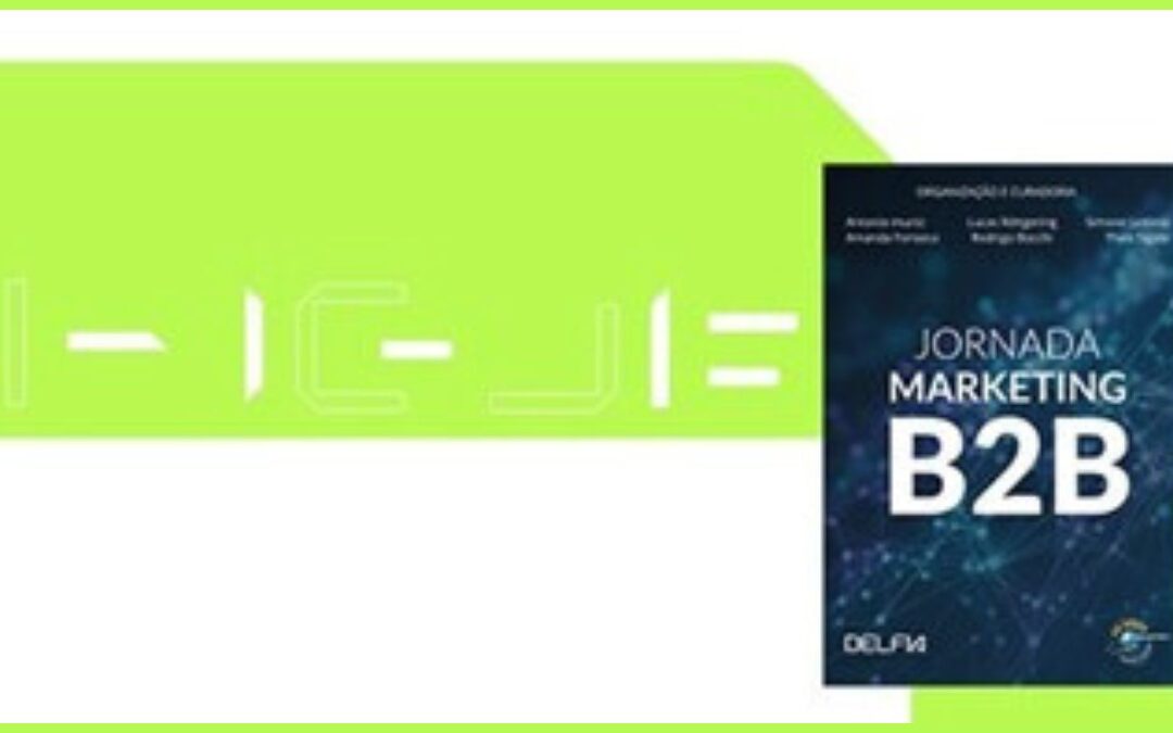 Delfia lidera iniciativa de livro que reposiciona o Marketing B2B no Brasil