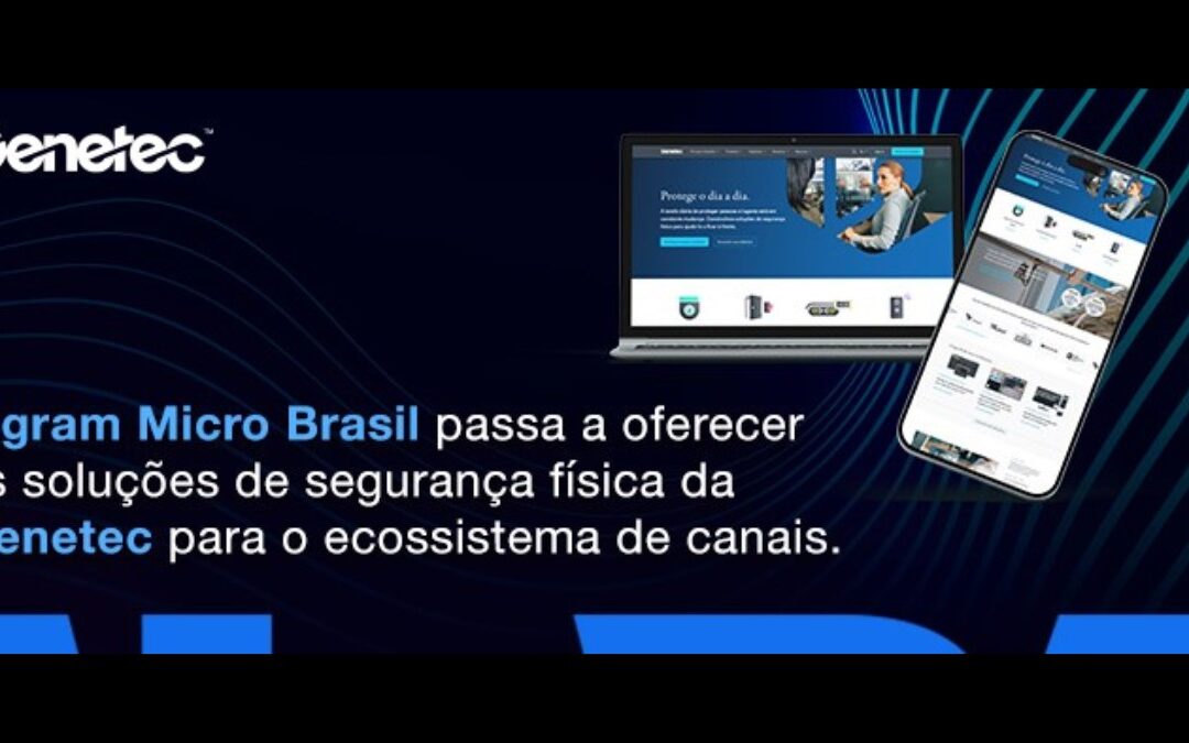Ingram Micro consolida parceria com Genetec e reforça portfólio de IoT e segurança física