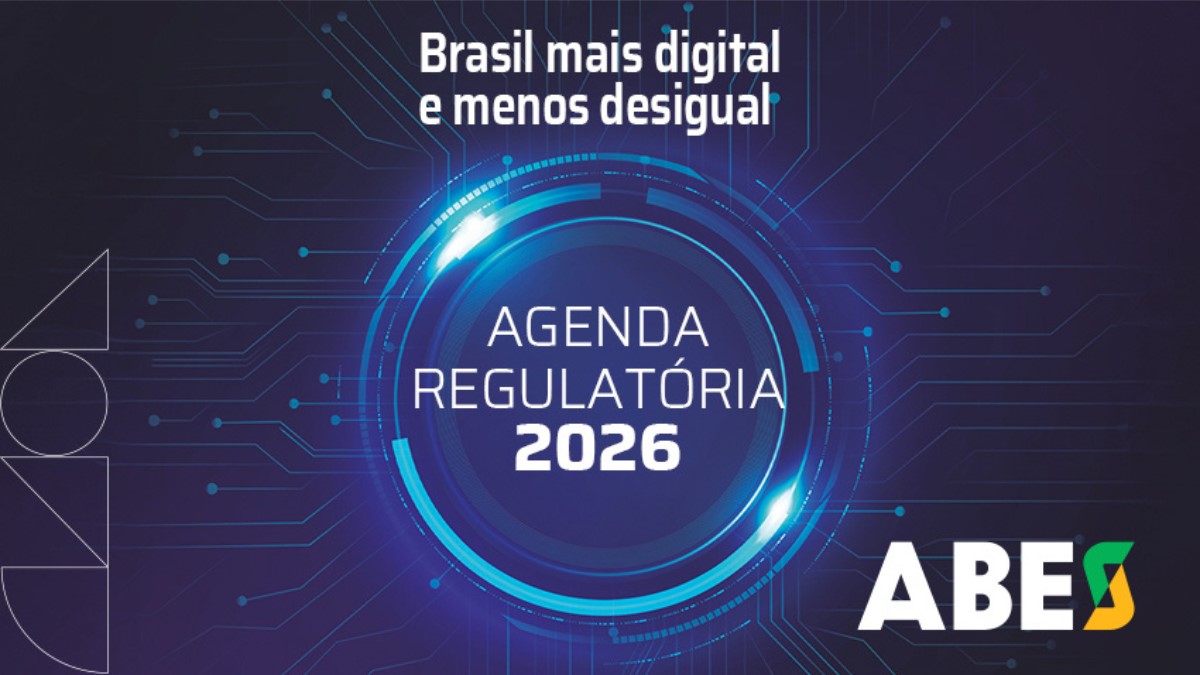 ABES apresenta Agenda Regulatória 2026 e reforça propostas para uma soberania digital competitiva